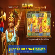 jupiter internet boleto